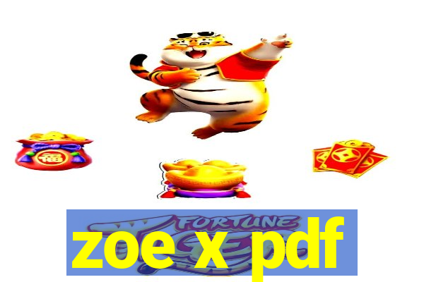 zoe x pdf